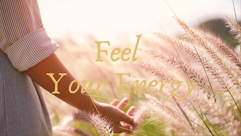 Feel Your Energy