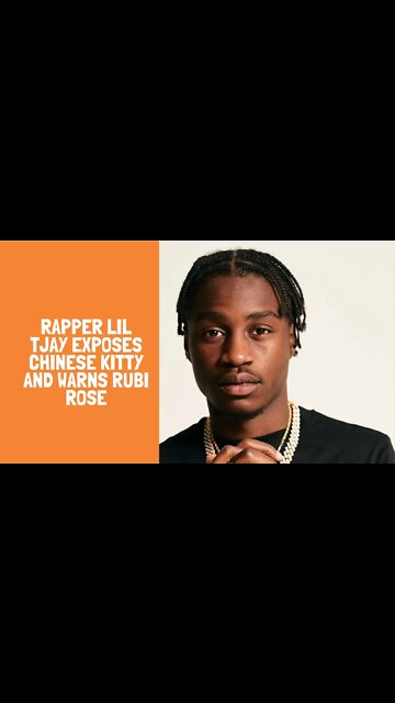 Rapper Lil TJay exposes Chinese Kitty and warns Rubi Rose