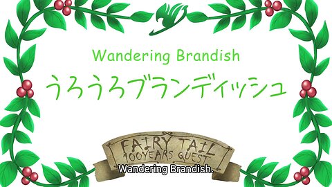 wandering barndish | FAIRY TAIL 100 YEARS QUEST