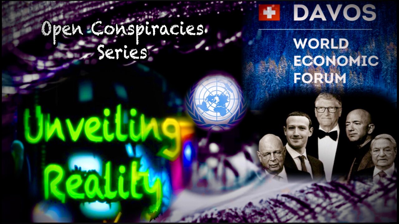 Unveiling Reality - WEF 2023 + Globalization + Who CONTROLS The World?