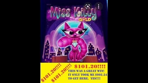 $101.20 win on Miss Kitty Gold Slot Machine at Century Casino in Central City, Colorado