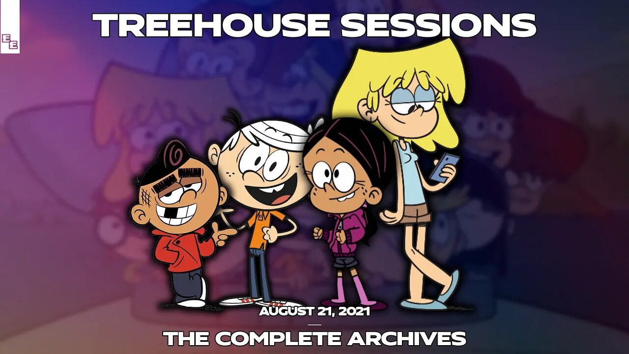 Treehouse Sessions, Vol. 2 - The Loud House Movie Special! | The Complete Event | August 21st, 2021