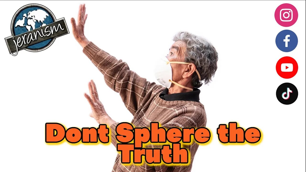 Don't Sphere the Truth ( CLIP )