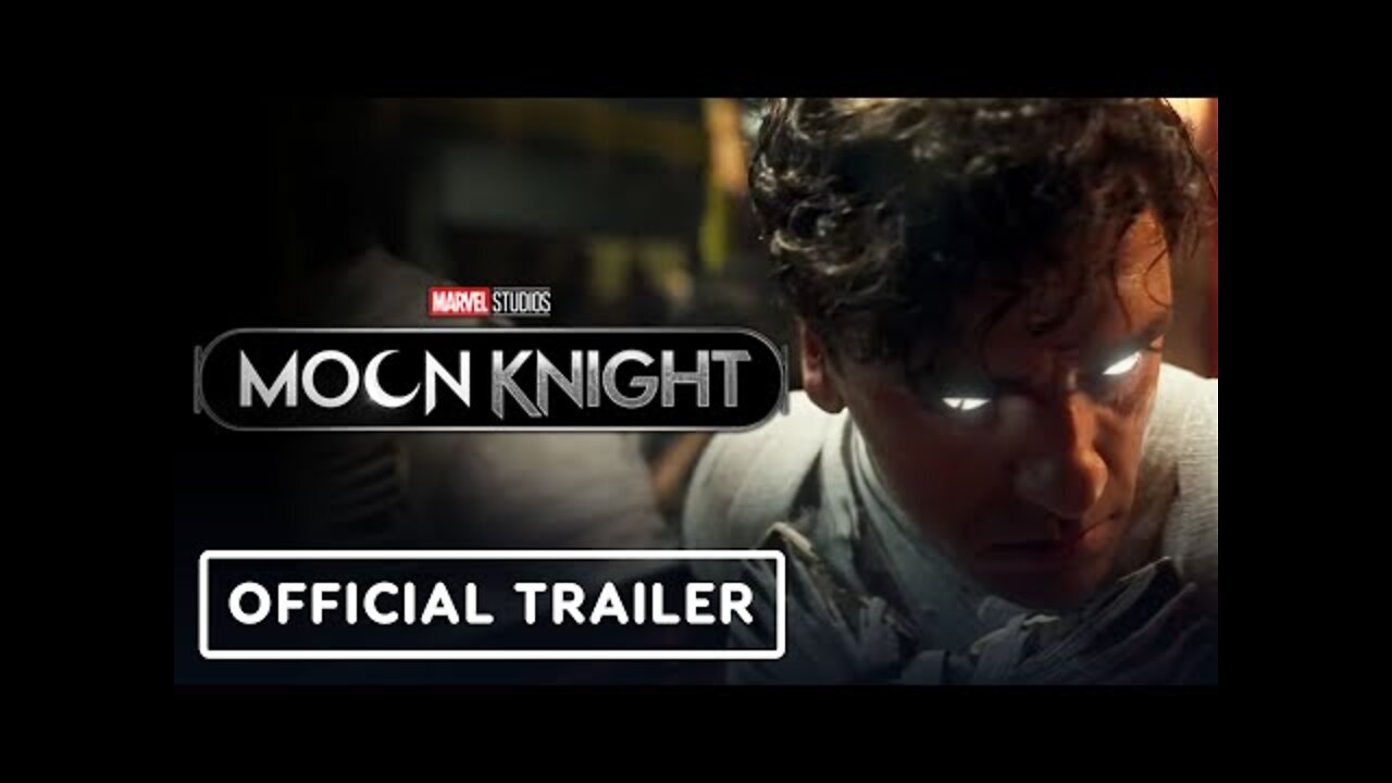 Marvel Studios' Moon Knight - Official Trailer