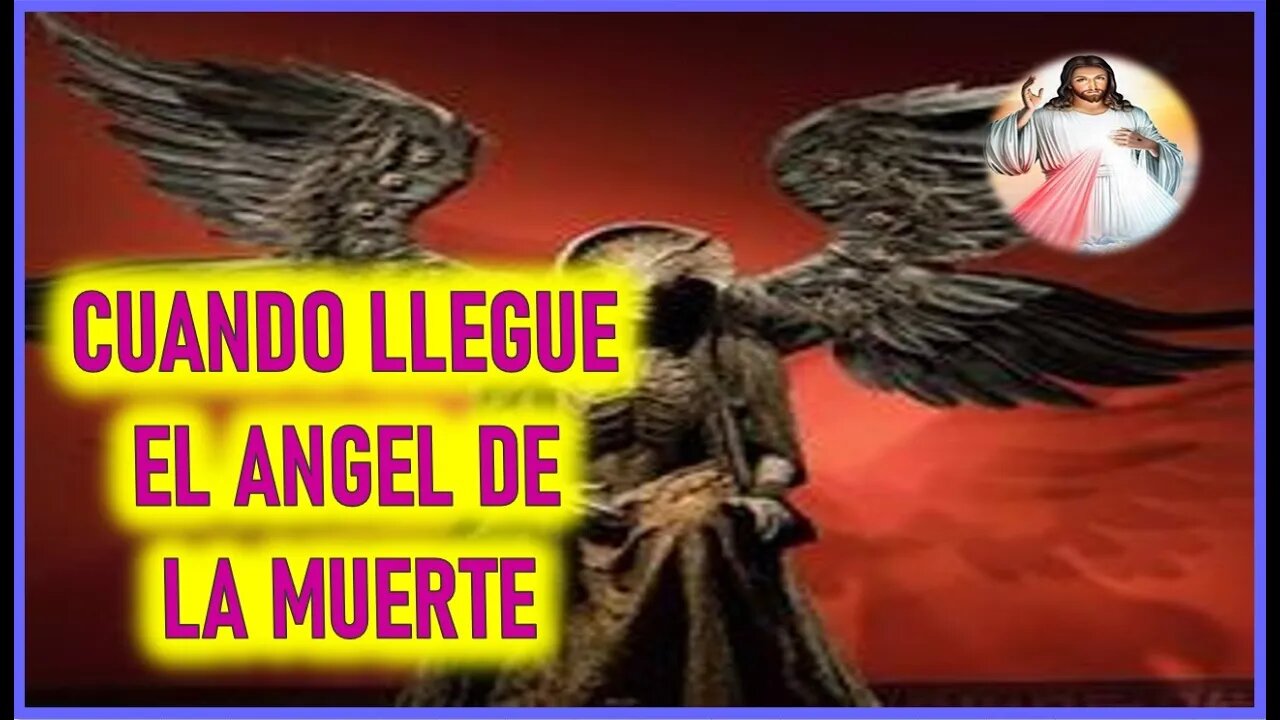 MENSAJE DE JESUCRISTO A ANIMA IN PECTORE DEI - CUANDO LLEGUE EL ANGEL DE LA MUERTE