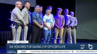 Six men credited with saving CHP officers life