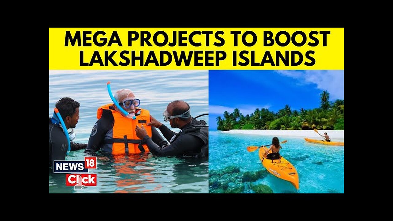 Modi Government's Infrastructure Push Set Lakshadweep To Take On Maldives As Top Tourist Hub | N18V