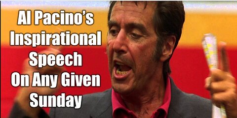 Al Pacino’s Inspirational Speech