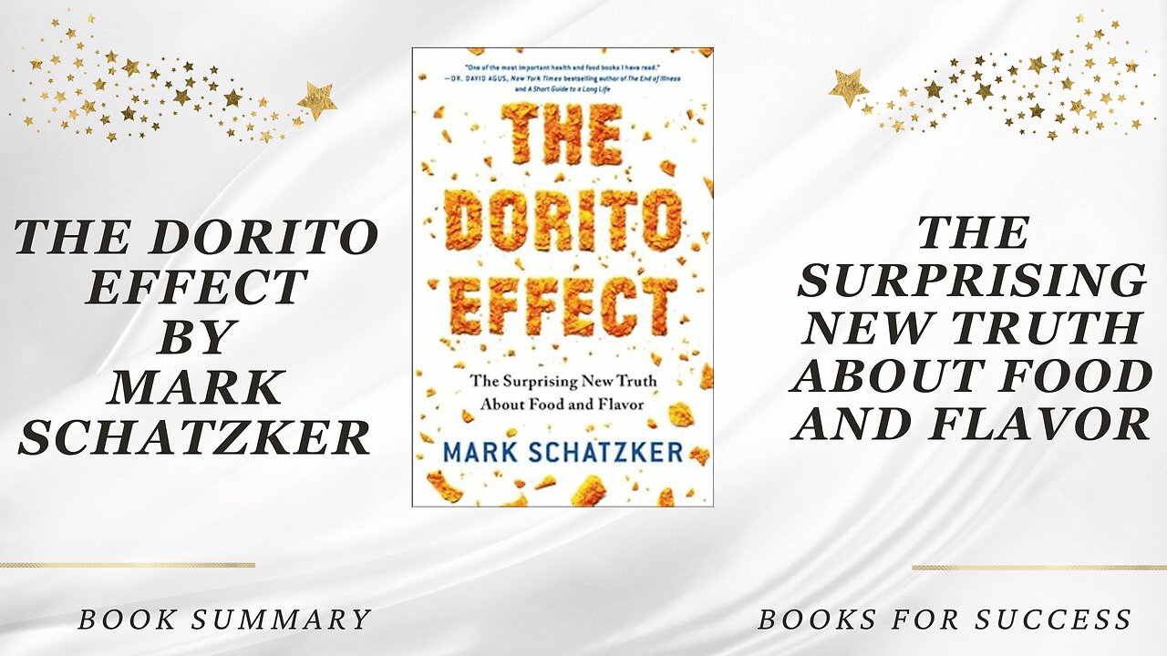 ‘The Dorito Effect’ by Mark Schatzker. The Surprising Truth About Food And Flavor | Book Summary