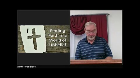 Finding Faith in a World of Unbelief. - June 2, 201