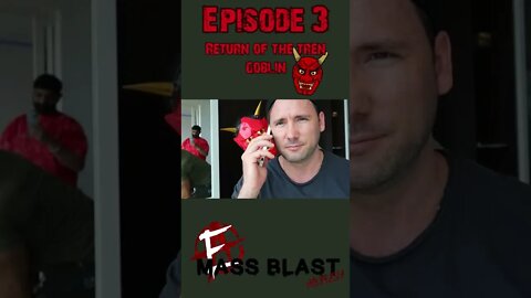 MASS BLAST| RETURN OF THE TREN GOBLIN| EPISODE 3 OUT NOW
