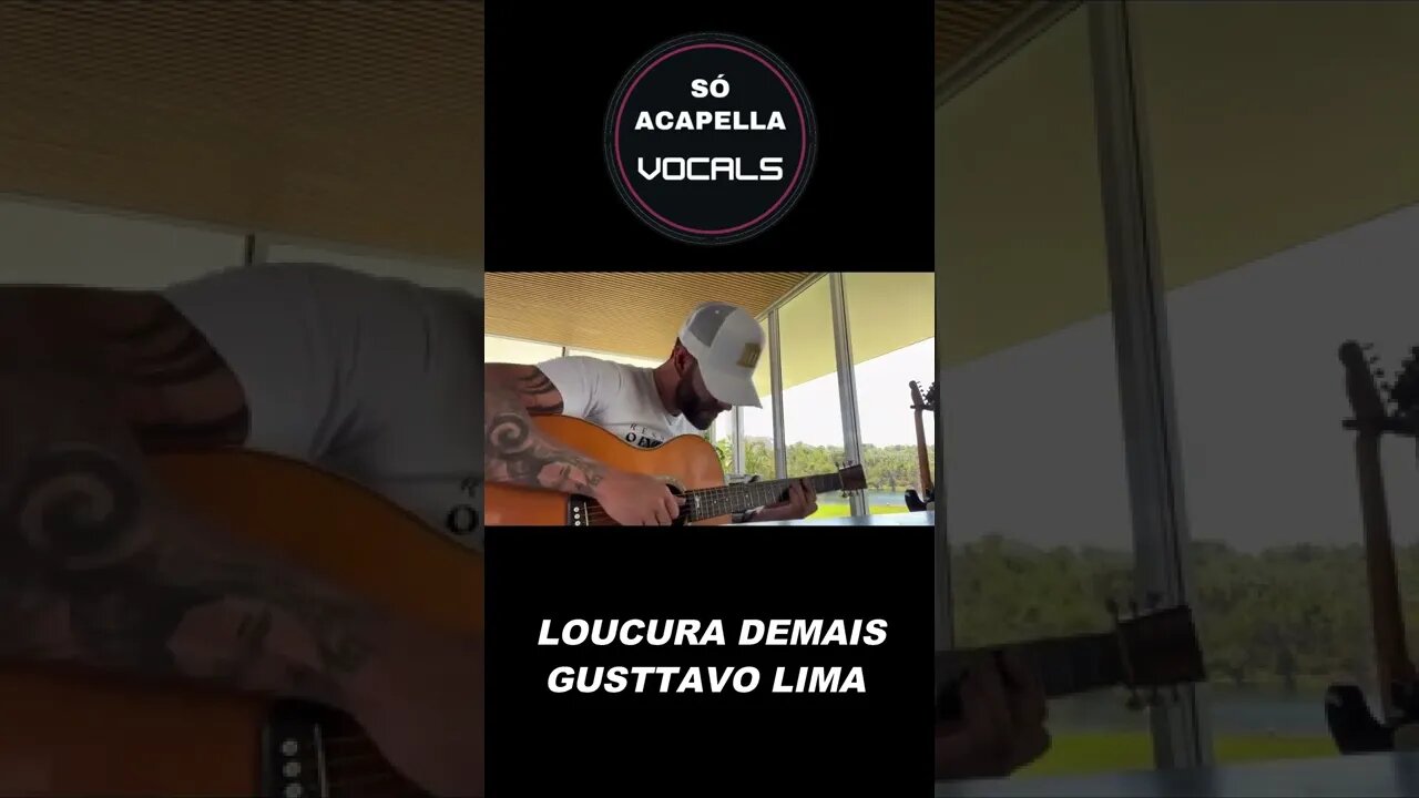 #shorts Loucura Demais Gusttavo Lima ACapella