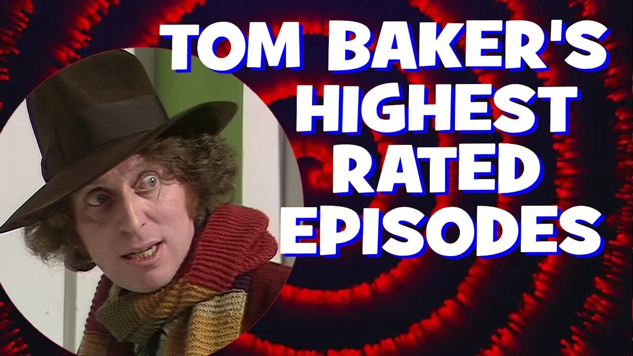 Tom Baker's Most Watched Episodes