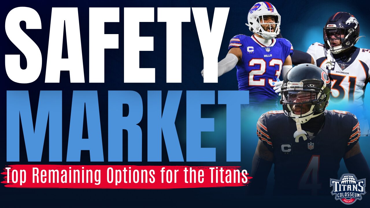 Which Safety Is Likely To Sign With The Titans? Mainstream Media Disrespects The Titans Again.