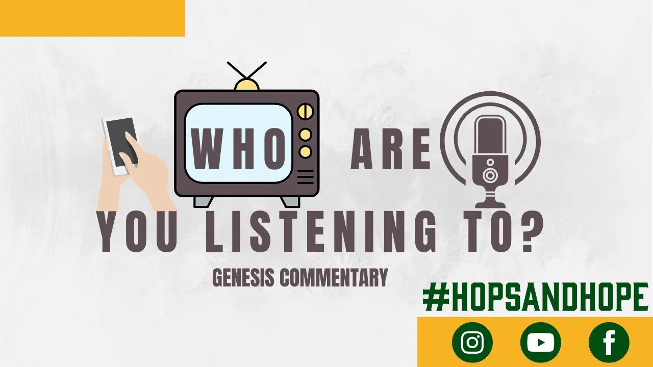 Who Are You Listening To? (Genesis Commentary)