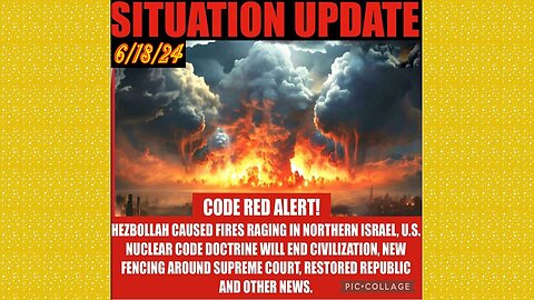 SITUATION UPDATE 6/18/24 - Nato At War W/Russia,Israel & Hezbollah,Trump Trial,Gcr/Restored