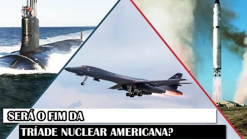 Será O Fim Da Tríade Nuclear Americana?