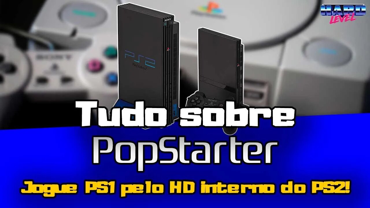 Tudo sobre Popstarter - Como rodar jogos de PS1 no HD interno do PS2!