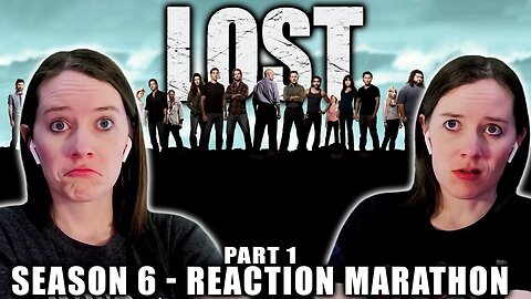 LOST | Season 6 - Part 1 | Reaction Marathon | First Time Watching