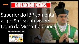 CATOLICUT - Breaking News: Superior do IBP comenta as polêmicas atuais em torno da Missa Tradicional