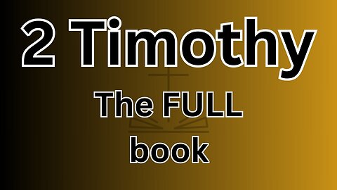 2 Timothy - The FULL book!