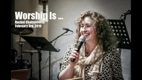 Worship is... - Rachel Chahanovich