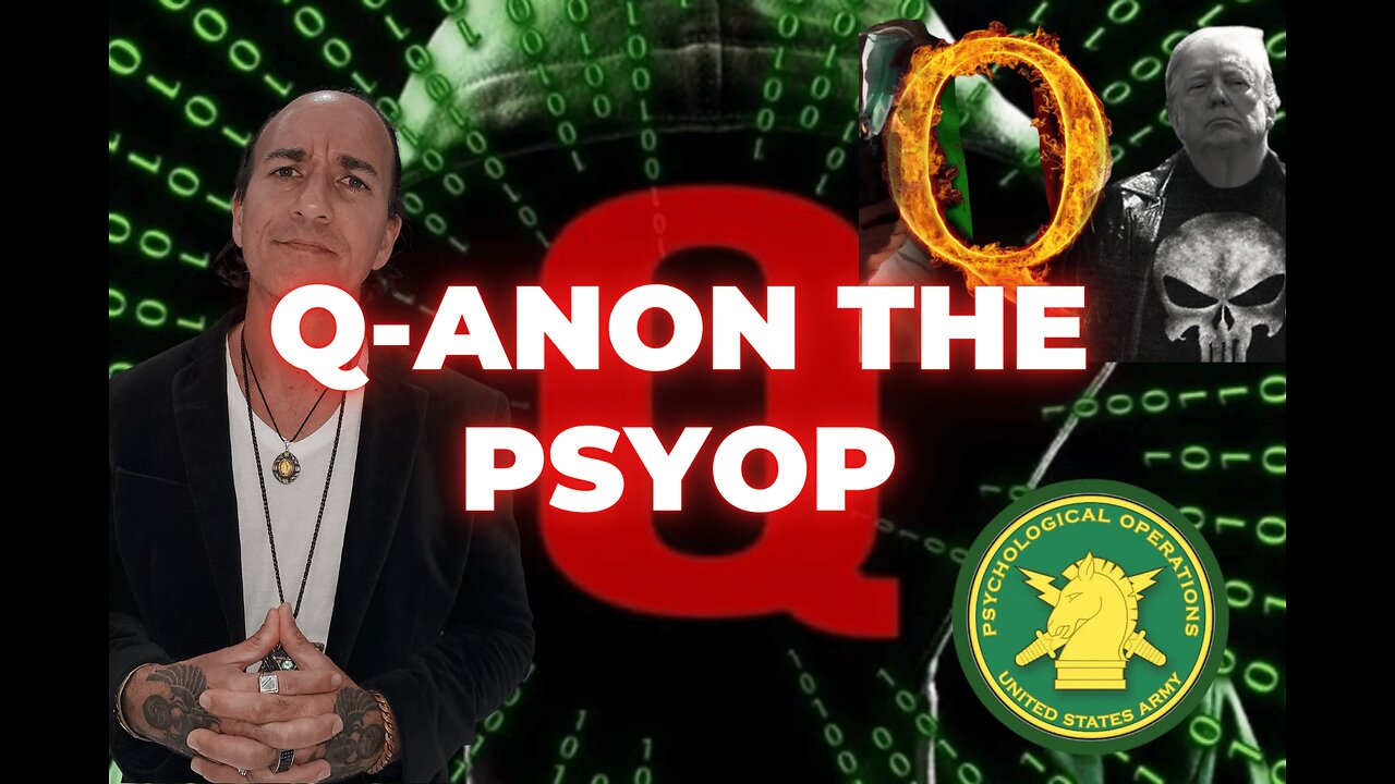 Q-ANON the PSYOP Explained!