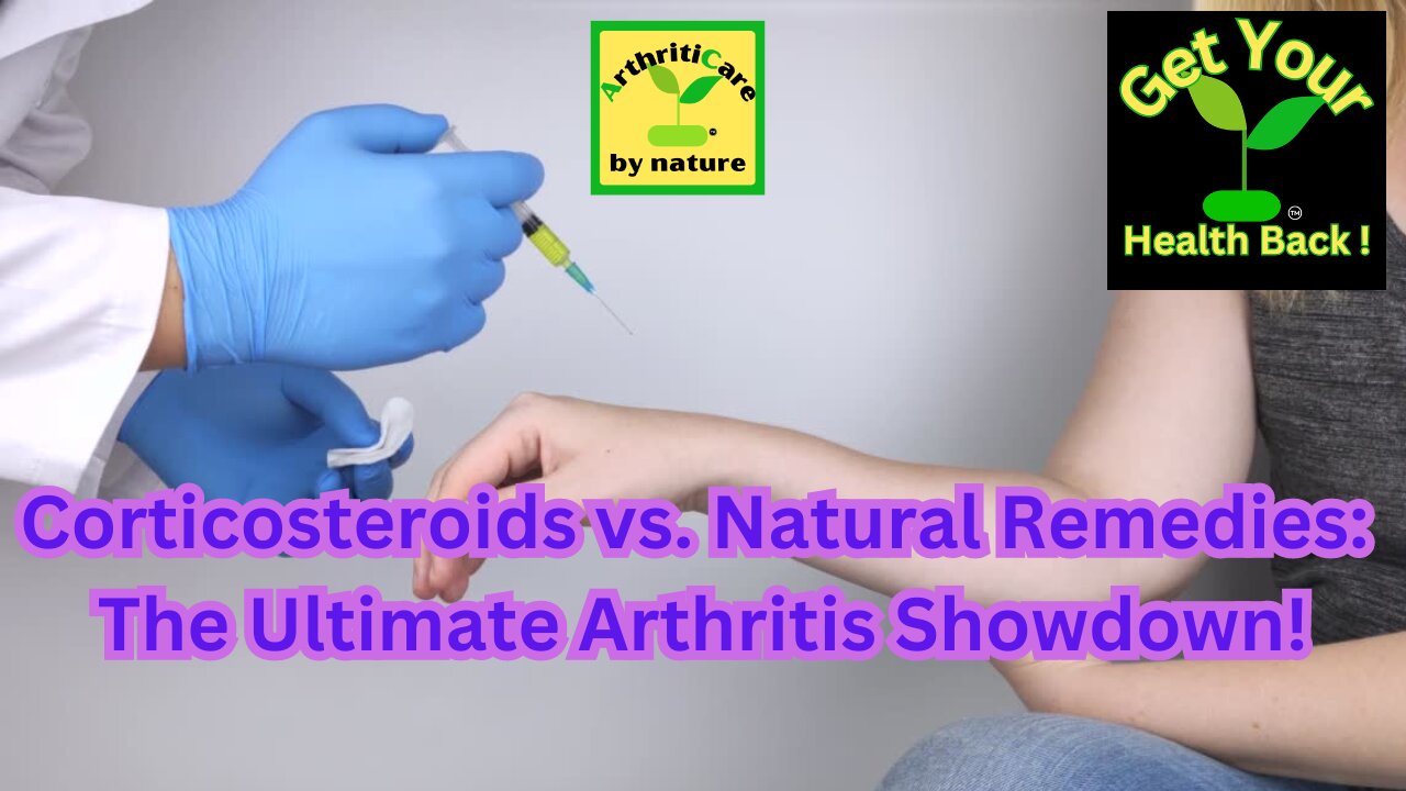 Corticosteroids vs. Natural Remedies: The Ultimate Arthritis Showdown! - ArlthritiCare