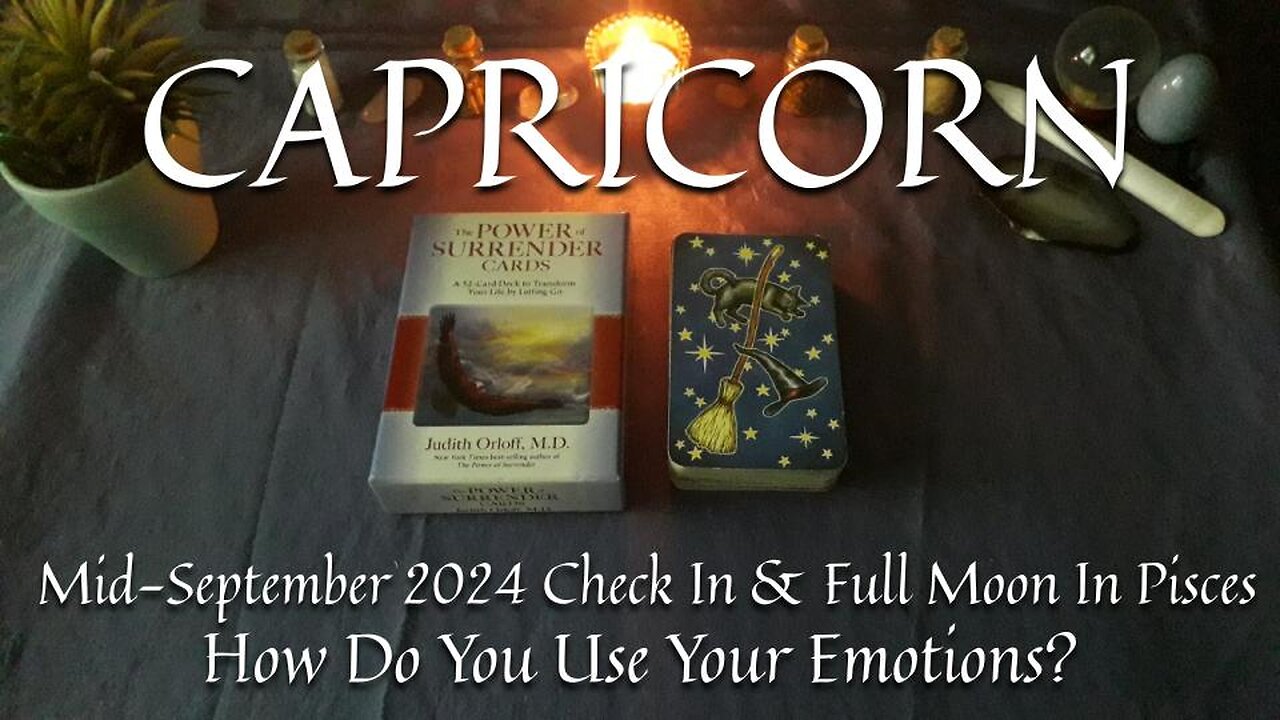CAPRICORN - How Do You Use Your Emotions? - Mid-September 2024