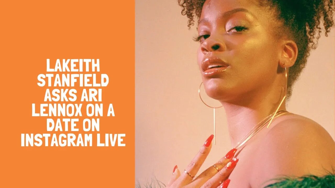 Lakeith Stanfield Asks Ari Lennox on a Date on Instagram Live