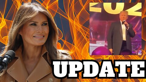 President Trump Gives Major Melania Update