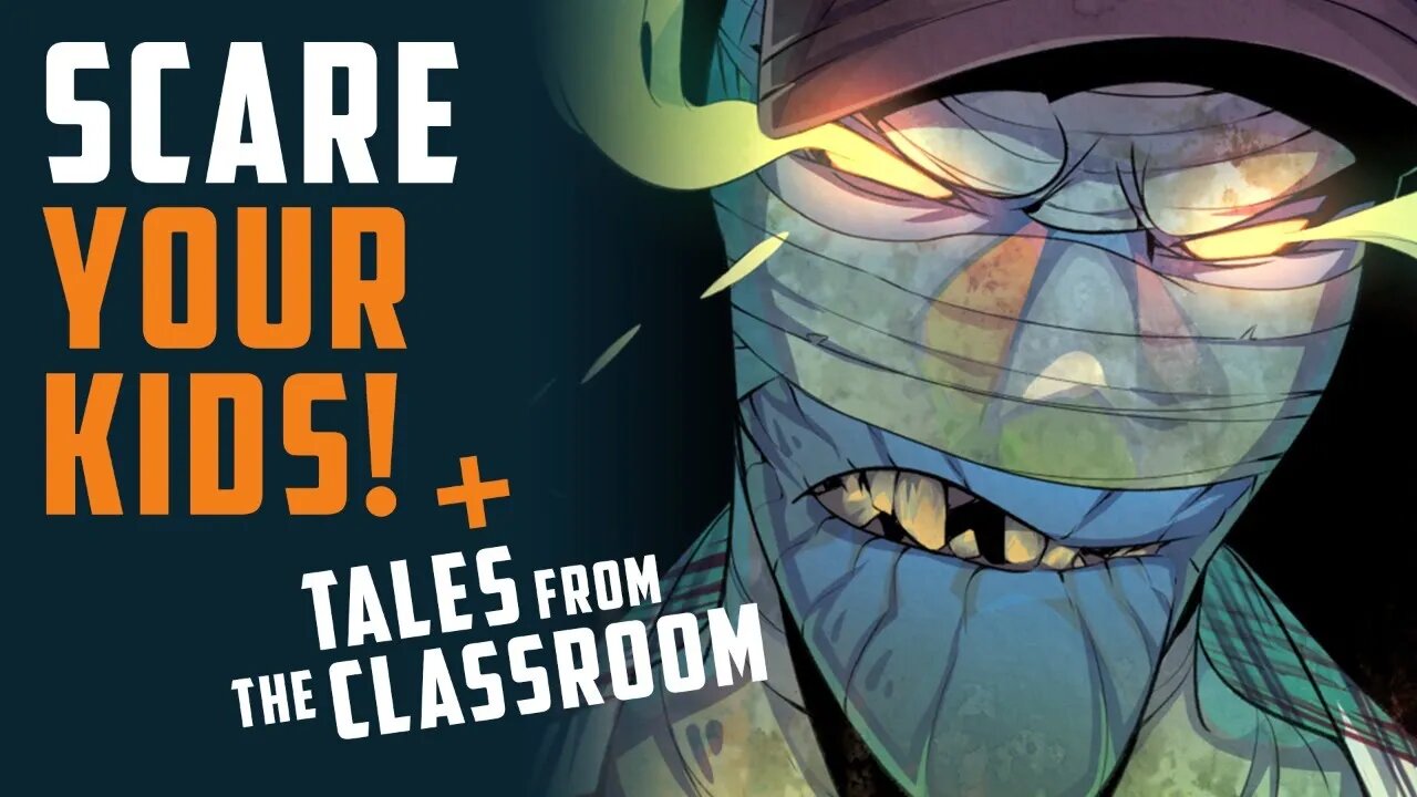 SCARE your Kids! + Tales from the Classroom w/ Rob Muerto