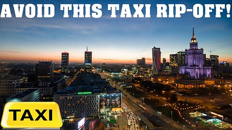Warning! Avoid this Taxi Rip-off in Warsaw