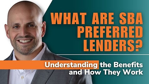 What Are SBA Preferred Lenders