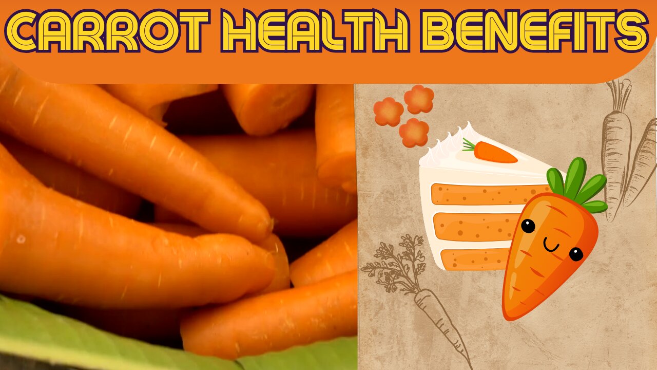 Carrot Health Benefits