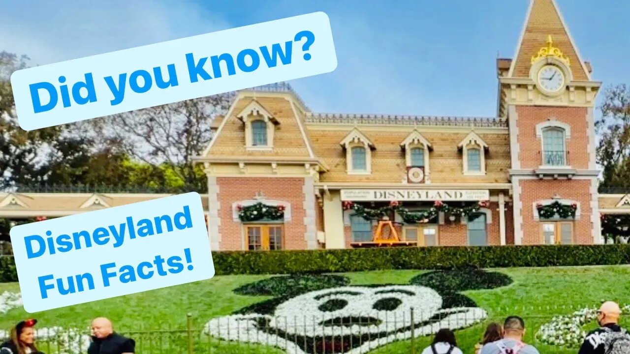 Did You Know? 5 Fun facts about the Disneyland Resort.