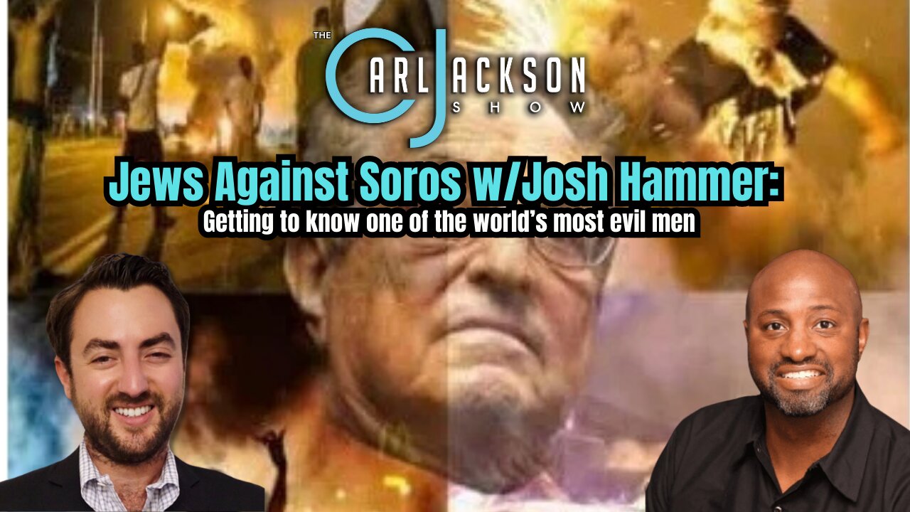 Jews Against Soros w/Josh Hammer: Getting to know one of the world’s most evil men