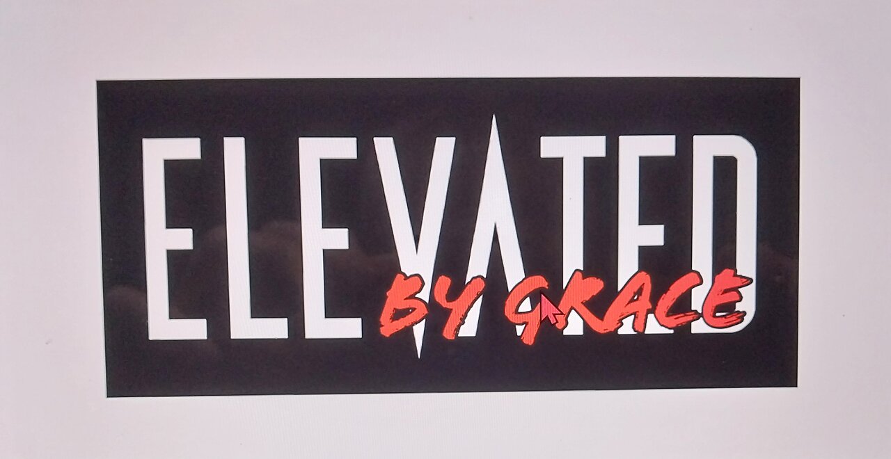 Elevated By Grace 10.03.2021