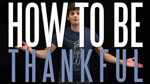 How to Be Thankful (In Just One Easy Step)