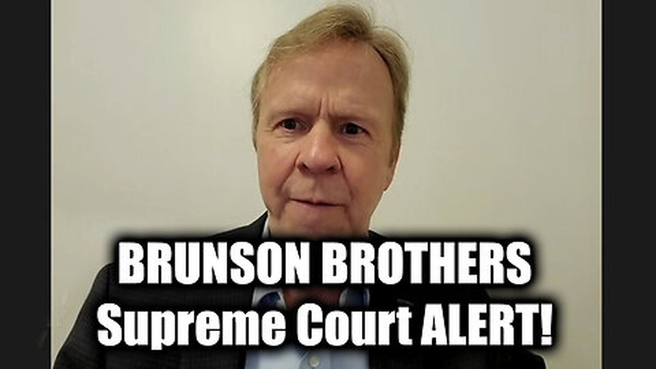 Loy Brunson BREAKING! BRUNSON BROTHERS Supreme Court ALERT!