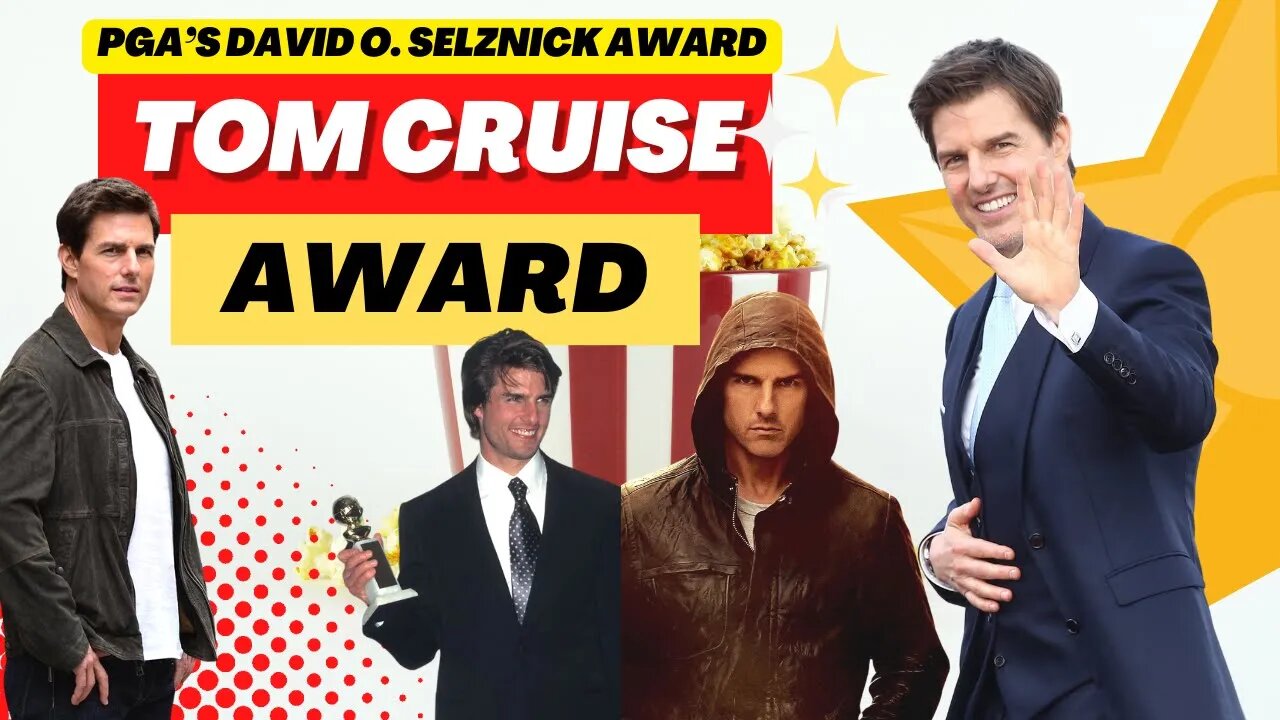 Tom Cruise to Receive PGA’s David O. Selznick Award