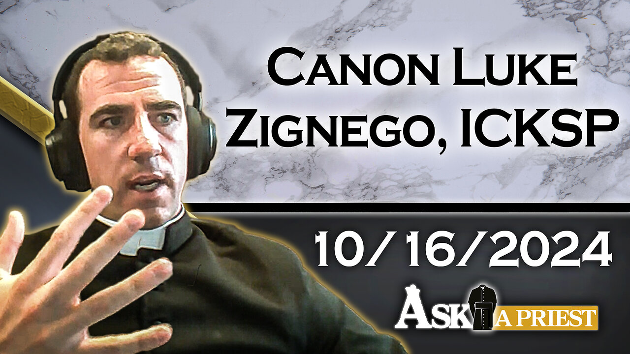 AAP Live with Canon Luke Zignego, ICKSP - 10/16/24 - Video Games and the Nature of Justice