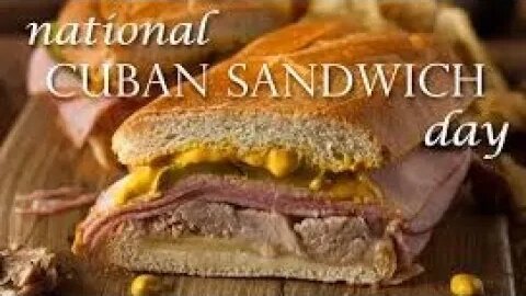 Lunchtime Chat-National Cuban Sandwich Day