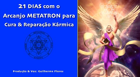 21 dias com Arcanjo Metatron para CURA e REPARAÇÃO KÁRMICA