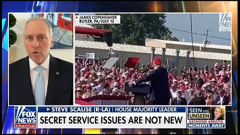 Rep Steve Scalise: America Was Lied To By The Secret Service