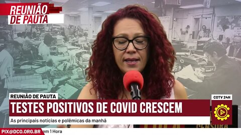 O aumento dos testes positivos de covid | Momentos do Reunião de Pauta