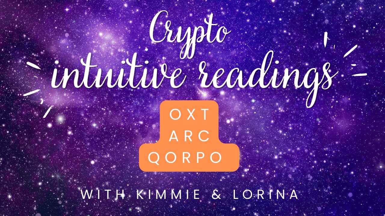 Crypto Intuitive Readings of OXT, ARC, QORPO and Overall Crypto Intuitive Predictions Shared Online