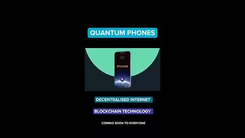 Quantum Phones