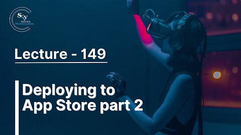 149 - Deploying to App Store part 2 | Skyhighes | React Native
