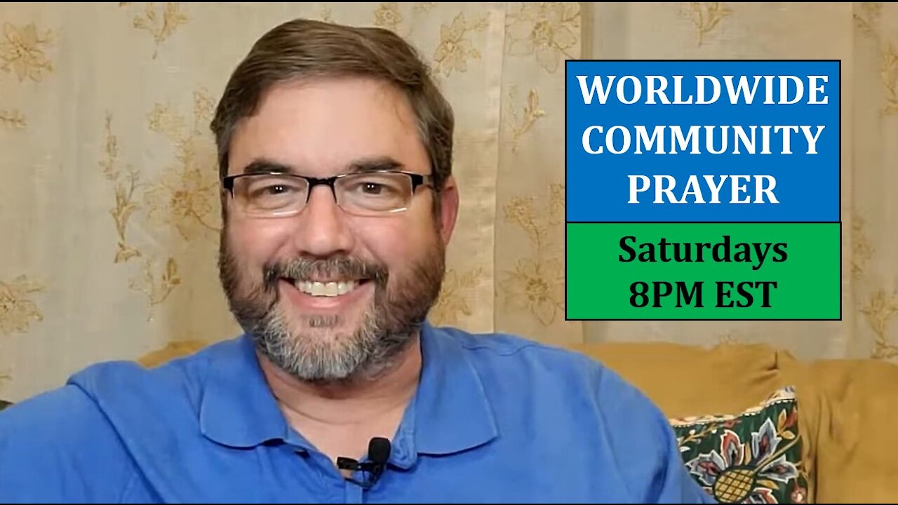 LIVESTREAM - Worldwide Community Prayer on 5.29.2021